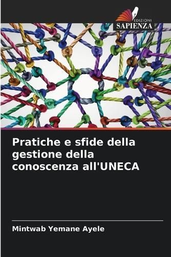 Pratiche E Sfide Della Gestione Della Conoscenza all'UNECA (Paperback)