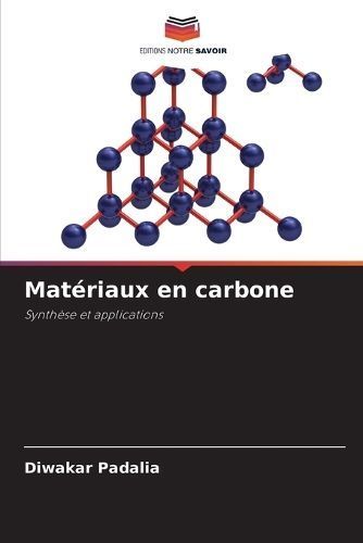 Matériaux En Carbone By Diwakar Padalia 9786207497485 (Paperback)