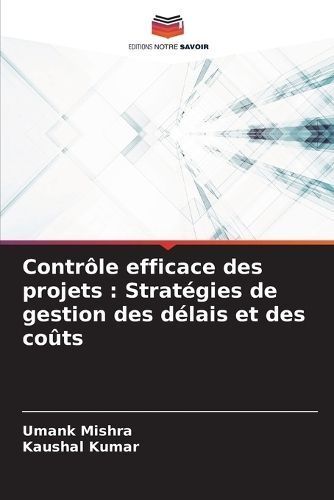 Contrôle Efficace Des Projets By Umank Mishra, Kaushal Kumar