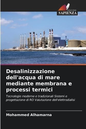 Desalinizzazione Dell'acqua Di Mare Mediante Membrana E Processi Termici