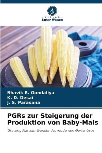 PGRs Zur Steigerung Der Produktion Von Baby-Mais 9786207511037