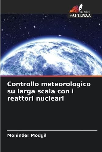 Controllo Meteorologico Su Larga Scala Con I Reattori Nucleari