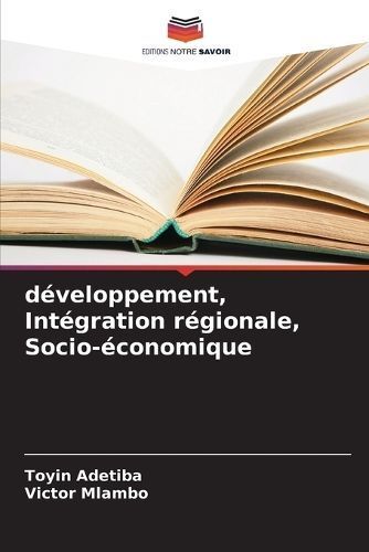 Développement, Intégration Régionale, Socio-Économique (Paperback)
