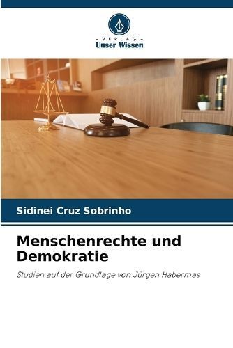 Menschenrechte Und Demokratie By Sidinei Cruz Sobrinho 9786207540341