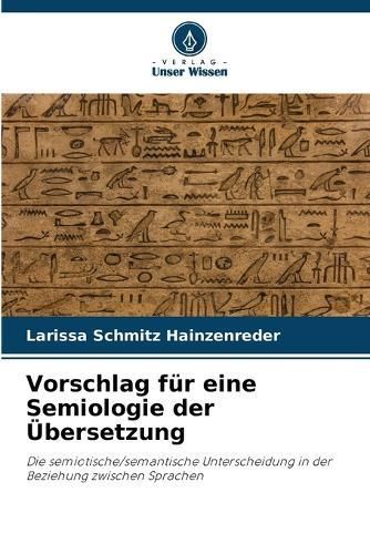 Vorschlag Für Eine Semiologie Der Übersetzung 9786207552276