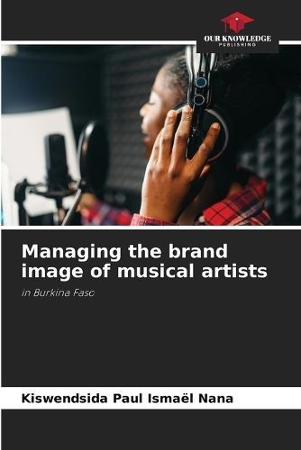 Managing the Brand Image of Musical Artists 9786207553075 (Paperback)