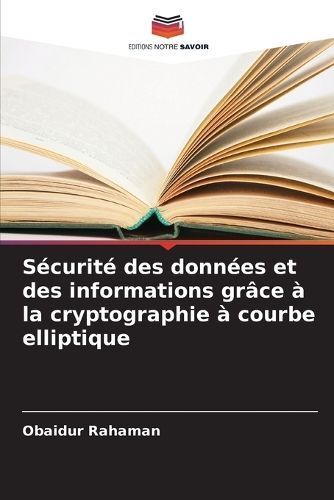 Sécurité Des Données Et Des Informations Grâce À La Cryptographie À Courbe Elliptique