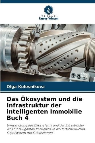 Das Ökosystem Und Die Infrastruktur Der Intelligenten Immobilie Buch 4