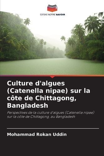 Culture D'algues (Catenella Nipae) Sur La Côte De Chittagong, Bangladesh