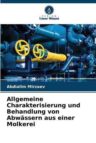 Allgemeine Charakterisierung Und Behandlung Von Abwässern Aus Einer Molkerei
