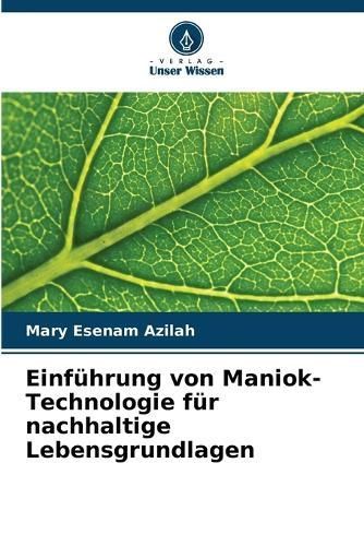 Einführung Von Maniok-Technologie Für Nachhaltige Lebensgrundlagen