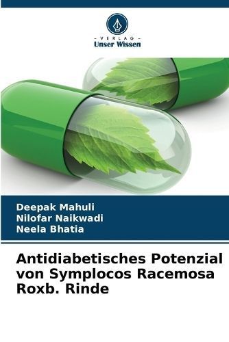 Antidiabetisches Potenzial Von Symplocos Racemosa Roxb. Rinde