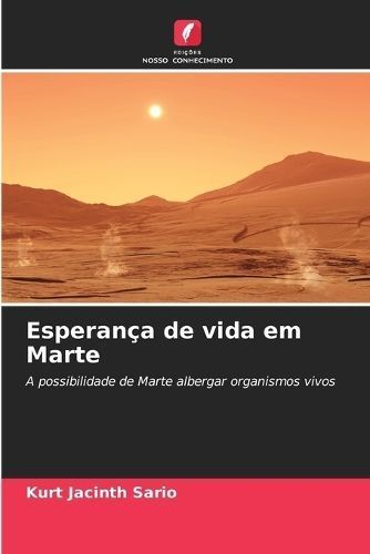 Esperança De Vida Em Marte By Kurt Jacinth Sario 9786207569373