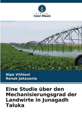Eine Studie Über Den Mechanisierungsgrad Der Landwirte in Junagadh Taluka