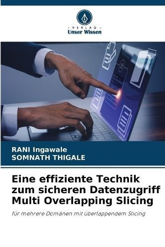 Eine Effiziente Technik Zum Sicheren Datenzugriff Multi Overlapping Slicing