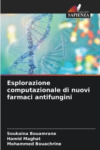 Esplorazione Computazionale Di Nuovi Farmaci Antifungini 9786207617517
