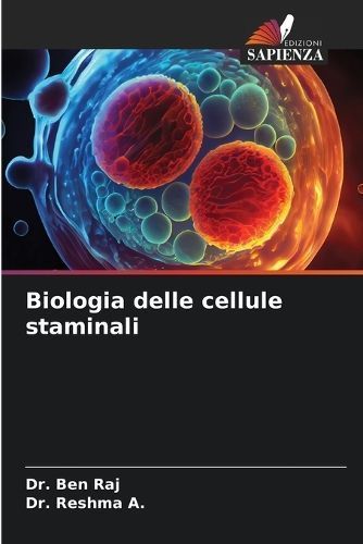 Biologia Delle Cellule Staminali By Dr Ben Raj, Dr Reshma A