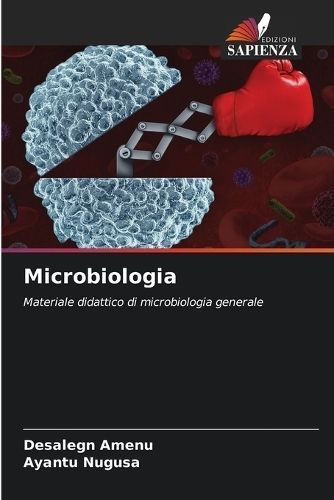 Microbiologia By Desalegn Amenu, Ayantu Nugusa 9786207623129