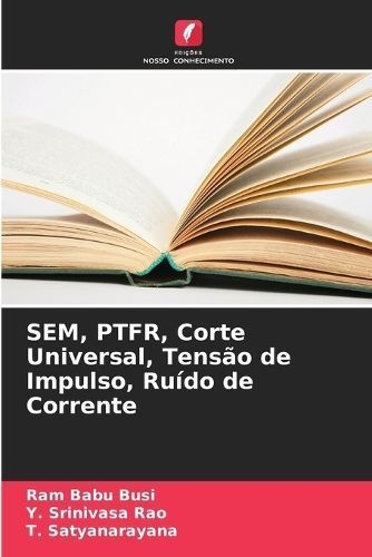SEM, PTFR, Corte Universal, Tensão De Impulso, Ruído De Corrente
