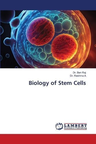 Biology of Stem Cells By Dr Ben Raj, Dr Reshma A 9786207639458