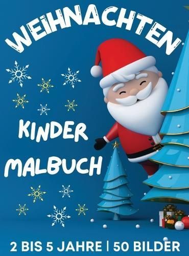 Weihnachtsmalbuch Für Kinder Im Alter Von 2 Bis 5 Jahren (Hardback)