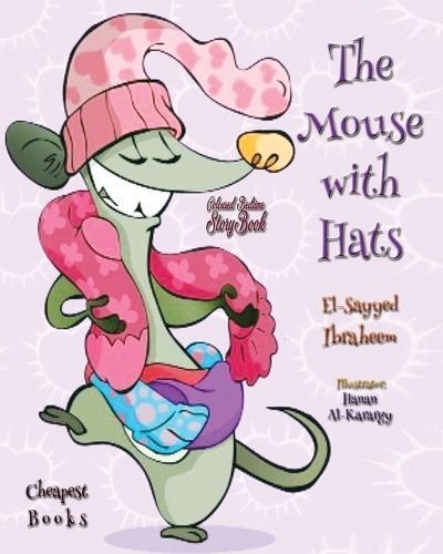 The Mouse With Hats By El-Sayyed Ibraheem 9786256308787 (Paperback)