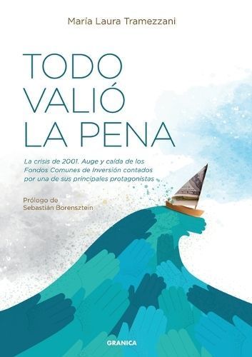 Todo Valió La Pena By María Laura Tramezzani 9786316544209