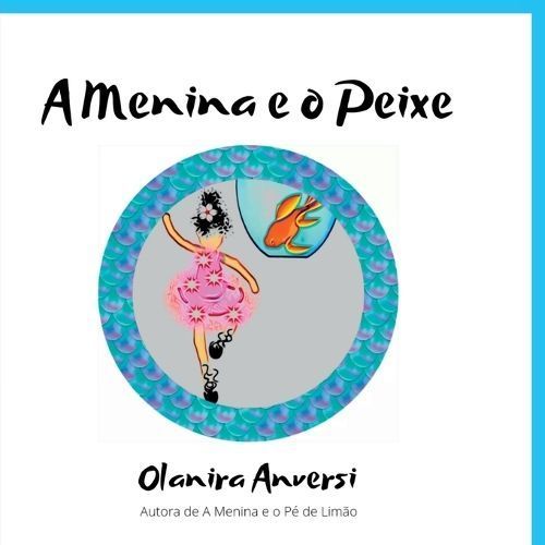A Menina E O Peixe By Anversi Olanira 9786500371086 (Paperback)