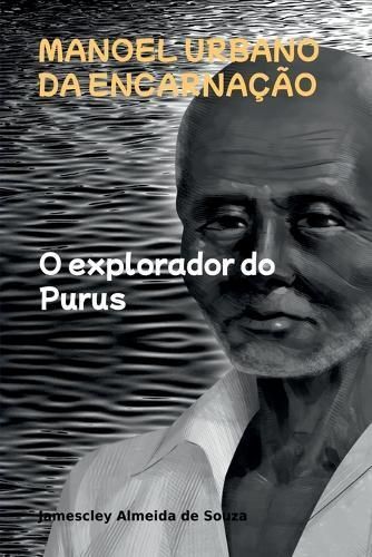 Manoel Urbano Da Encarnação By Souza Jamescley 9786500372250