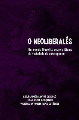 O Neoliberales By Lucas Rocha Goncalves 9786500454314 (Paperback)