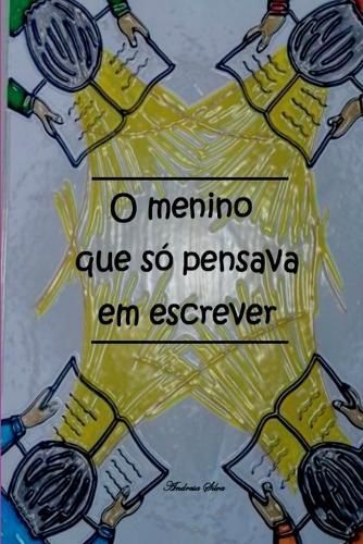 O Menino Que Só Pensava Em Escrever By Silva Andresa 9786500688122
