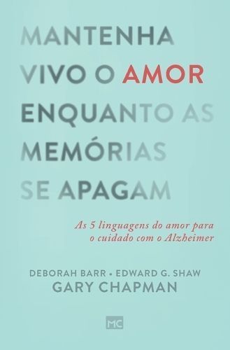 Mantenha Vivo O Amor Enquanto as Memórias Se Apagam 9786559881734