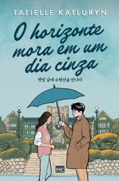 O horizonte mora em um dia cinza By Katluryn 9786559882991 (Paperback)