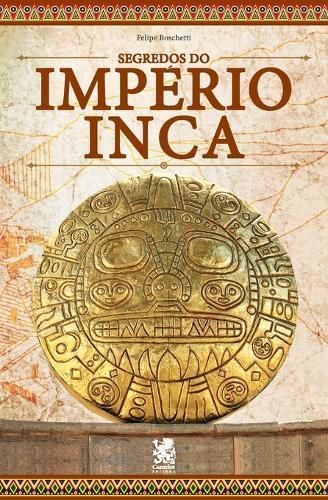 Os Segredos do Imp?rio Inca By Boschetti 9786580921379 (Paperback)
