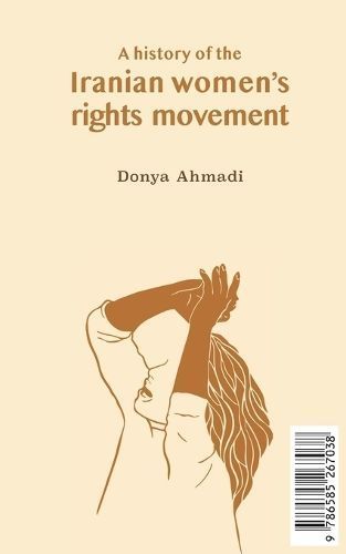 History of the Iranian Women's Rights Movement By Ahmadi 9786585267038