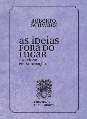 As ideias fora de lugar By Schwarz 9786586962376 (Paperback)