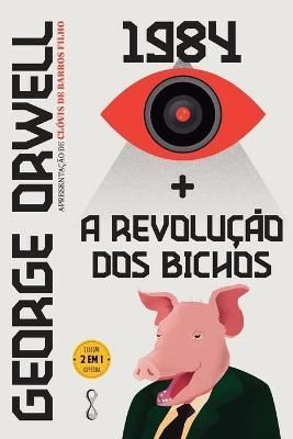 George Orwell: 1984 + A Revolução dos bichos By Orwell, George