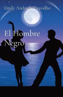 El Hombre Negro By Emily Andrade Cravalho 9786599365584 (Paperback)