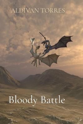 Bloody Battle By Aldivan Teixeira Torres 9786599447761 (Paperback)