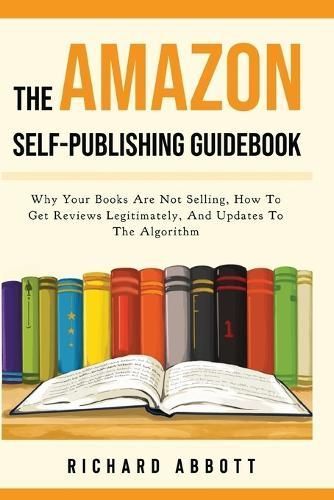 The Amazon Self-Publishing Guidebook By Richard Abbott 9787307863866