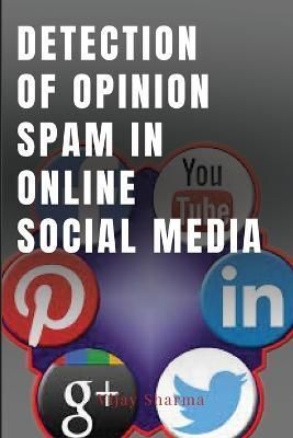 Spam Detection on Online Social Media Networks By Vijay Sharma