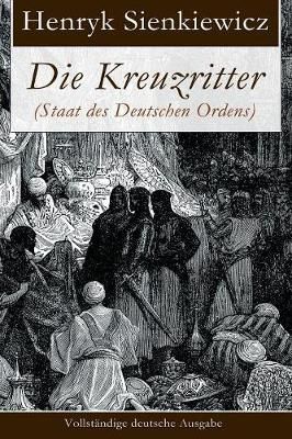 Die Kreuzritter (Staat des Deutschen Ordens) By Henryk Sienkiewicz