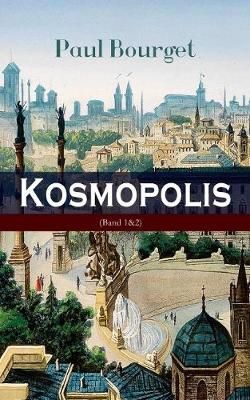 Kosmopolis (Band 1&2) By Paul Bourget 9788026862291 (Paperback)