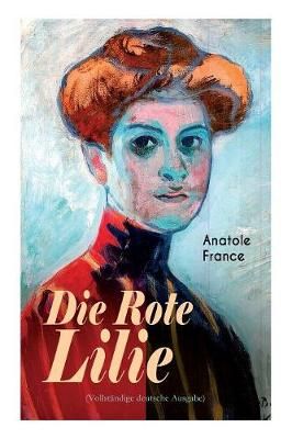 Rote Lilie By Anatole France 9788026886631 (Paperback)