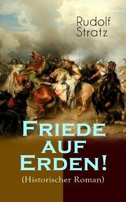 Friede auf Erden! (Historischer Roman) By Stratz 9788026887690