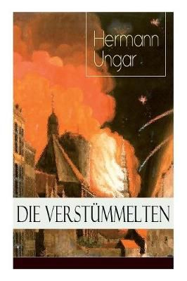 Die Verst?mmelten By Hermann Ungar 9788026889588 (Paperback)
