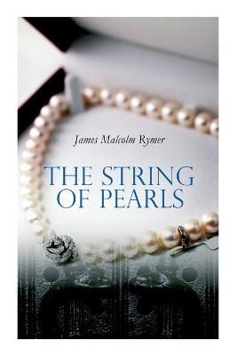 String of Pearls By James Malcolm Rymer 9788027305704 (Paperback)