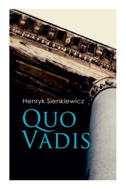 Quo Vadis By Henryk Sienkiewicz 9788027306084 (Paperback)