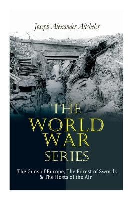 World War Series By Joseph Alexander Altsheler 9788027306442