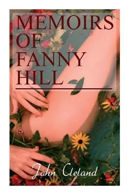 Memoirs of Fanny Hill By John Cleland 9788027308163 (Paperback)
